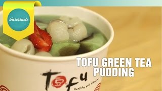 INTERTASTE - Tofu Dessert Hut: Tofu Green Tea Pudding