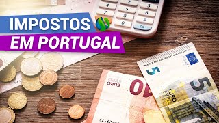 Impostos em Portugal: descubra quais são e as alíquotas