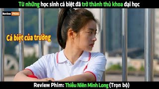 Từ những học sinh cá biệt đã trở thành thủ khoa đại học   Review phim Hay