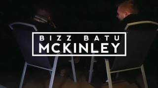 Bizz Batu - McKinley [Video]