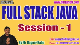 FULL STACK JAVA tutorials || Session - 1 || by Mr. Nagoor Babu On 08-05-2023 @4PM IST