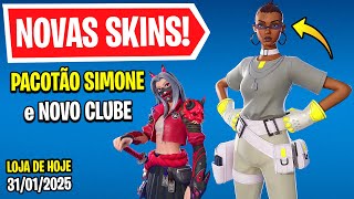 🔴 NOVA SKIN SIMONE e NOVO CLUBE! Nova Loja de Hoje Fortnite [31 de Janeiro 2025] Loja de Itens