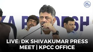 LIVE: KPCC President \u0026 DCM DK Shivakumar's Press Conference at KPCC Office