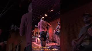 Good Intentions | Live at Turntable 11.29.24 | Clip 1