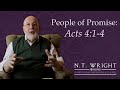 Resurrection Now | Acts 4:1-4 | N.T. Wright Online