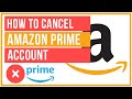 How To Cancel Your Amazon Prime Account - Desktop and Mobile