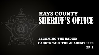 Becoming The Badge Ep 2: Cadets Talk Academy Life
