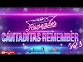 🔴CANTADITAS REMEMBER 90 VOL 3 (TEMAZOS ) #cantaditas #sesion #remember