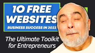 10 free Websites to Help Your Business Succeed in 2023: The Ultimate Toolkit for Entrepreneurs