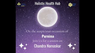 Chandranamaskar Session by Mohini \u0026 Nikitha From Holistic Health Hub(H3)