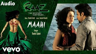 Maahi Full Audio - Raaz 2|Kangana Ranaut, Emraan Hashmi|Toshi & SharibSabri Mohit Suri