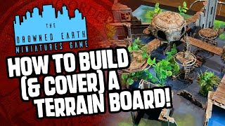 How to Build and Cover a Terrain Board for THE DROWNED EARTH!