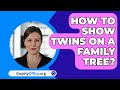 How To Show Twins On A Family Tree? - CountyOffice.org