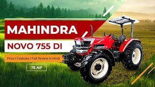 Super Powerful Mahindra NOVO 755 DI 4WD with Advance Features, 75 HP Price, Review I Tractorkarvan