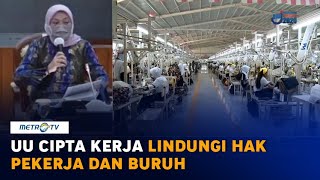 Menaker: UU Cipta Kerja Lindungi Hak Pekerja dan Buruh