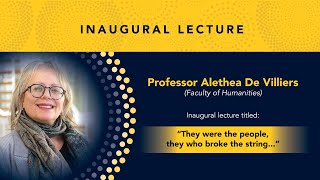 Inaugural Lecture of Prof Alethea De Villiers