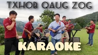 Txhob Qaug Zog (Karaoke).By Paklang Church