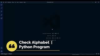 Python Program to Check Alphabet | Python Program | Python Tutorial | Yes I Can Do
