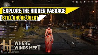How to Explore the Hidden Passage "Still Shore" Where Winds Meet Quick Guide