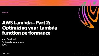 AWS re:Invent 2020: AWS Lambda – Part 2: Optimizing your Lambda function performance