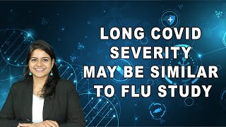 Long COVID Severity May Be Similar to Flu Study