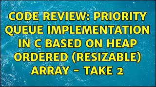 Code Review: Priority queue implementation in C based on heap ordered (resizable) array - take 2