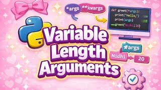 What are Variable Length Arguments in Python? | Part 1