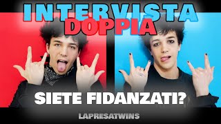 INTERVISTA DOPPIA - LAPRESA TWINS!!! *domande scomode*