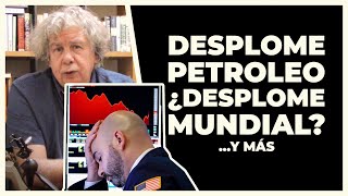 Desplome del petroleo, ¿desplome mundial? | E410