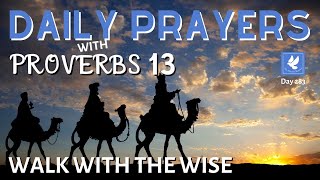 Prayers with Proverbs 13 | Walk With The Wise | Daily Prayers | The Prayer Channel (Day 286)