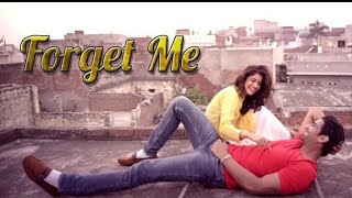 FORGET ME Full PUNJABI Song | Meet | Desi Crew | Latest Punjabi Song |  Samrin & Jagruti, Kanhaiya