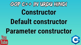#5 Constructor (Default & Parameter constructor) OPP C++ in Urdu/Hindi