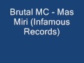 Brutal MC - Mas Miri (Infamous Records)