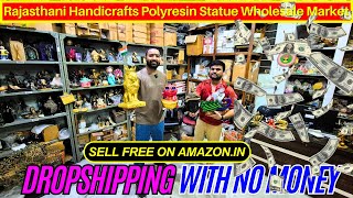 Dropshipping with No Money Rajasthani Polyresin Statue Handicrafts Market | Cheapest Homedecor Gifts