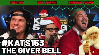 The Giver Bell | King and the Sting w/ Theo Von \u0026 Brendan Schaub #153