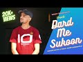 Dard Me Sukoon - Mohit Bhardwaj | Official Music Video | Latest Hindi Song 2021 | Film-Pakke Pahadi