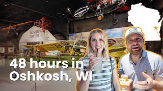 Is Oshkosh, Wisconsin, underrated? We hit 20 spots in 48 hours