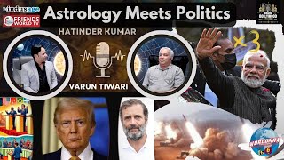 Astrology Meets Politics: Hatinder Kumar with Varun Tiwari