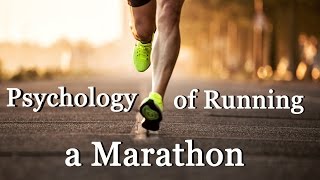 THE PSYCHOLOGY OF RUNNING A MARATHON (MINDSET) - TIPS ON HOW TO RUN YOUR FIRST MARATHON