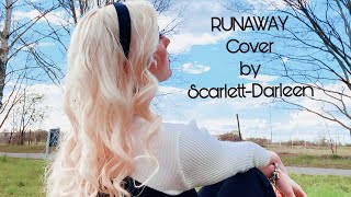 RUNAWAY Cover by SCARLETT - DARLEEN