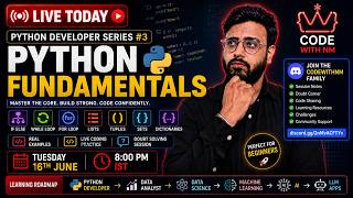 🔥Python Developer Series #3 | If Else, Loops, Lists, Tuples, Sets & Dictionaries | Learn Python Live