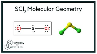 SCl2 Molecular Geometry (Sulfur Dichloride)