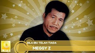 Meggy Z - Bila Ibu Telah Tiada (Official Audio)