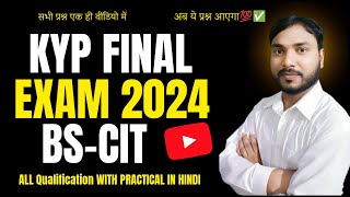 KYP BS-CIT FINAL EXAM 2024 ALL QUESTIONS WITH PRACTICAL | KYP FINAL EXAM 2024 | BKS TIPS