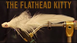 Tying The Flathead Kitty with Kelly Galloup