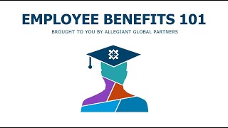 Employee Benefits 101: Week 1