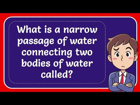 What are narrow waterways called?