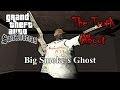 GTA San Andreas - The Truth About Big Smoke's Ghost GTA San Andreas - The Truth About Big Smoke's Ghost