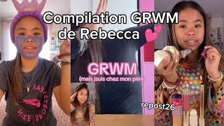 Compilation GRWM de Rebecca