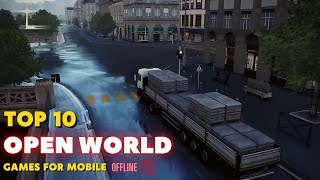 Top 10 Best Offline Open World Games for Android/iOS in 2023